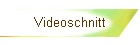 Videoschnitt